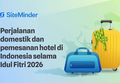 SiteMinder Melaporkan: Cerminan Lonjakan Tren Perjalanan Domestik di Hari Raya Lebaran